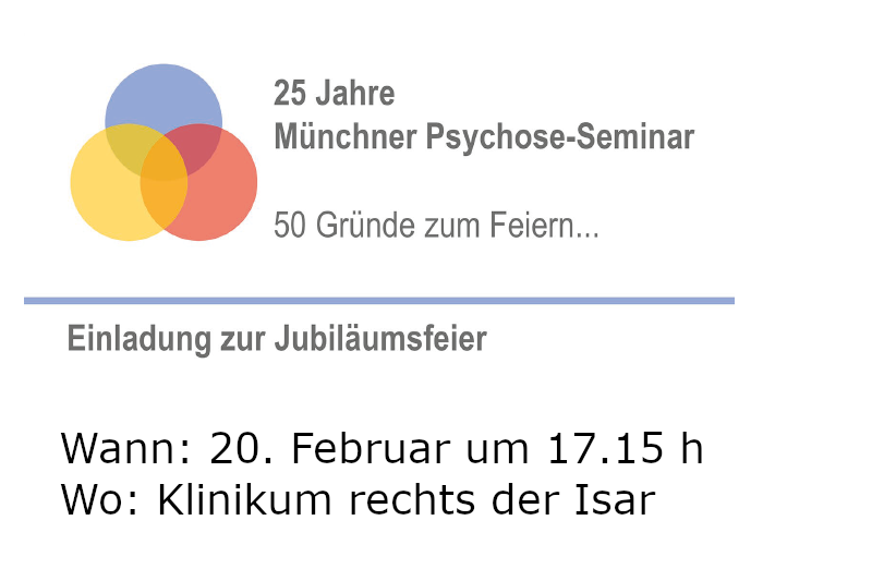 Einladung zur Jubiläumsfeier: 25 Jahre Münchner Psychose-Seminar am 20.2.2019