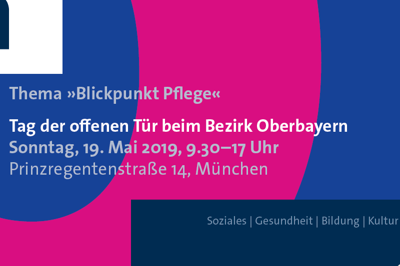 Einladung zum Tag der offenen Tür "Blickpunkt Pflege", Bezirk Oberbayern, 19. Mai 2019